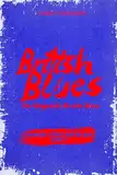 British Blues - Ein Königreich für den Blues: Zuhause steht der Blues - Band 3