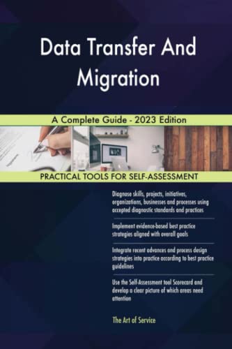 Data Transfer And Migration A Complete Guide - 2023 Edition