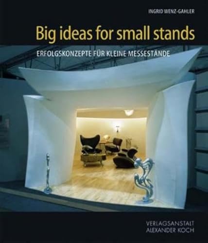 Big Ideas for Small Stands: Erfolgskonzepte für kleine Messestände