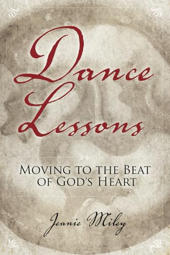 Dance Lessons: Moving to the Beat of God’s Heart