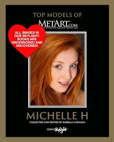 Michelle H - Top Models of MetArt.com: Deutsch/Englische Originalausgabe - Original English-German Edition