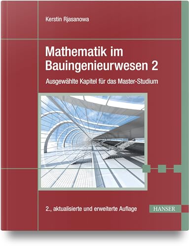 Mathematik im Bauingenieurwesen 2: Ausgewählte Kapitel für das Master-Studium