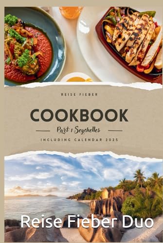 Cookbook Part 1 Seychelles: Companion book to the YouTube channel (Reise Fieber Duo Kochbücher)