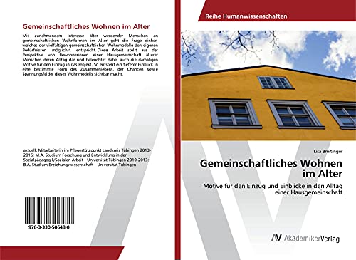 Gemeinschaftliches Wohnen im Alter: Motive für den Einzug und Einblicke in den Alltag einer Hausgemeinschaft