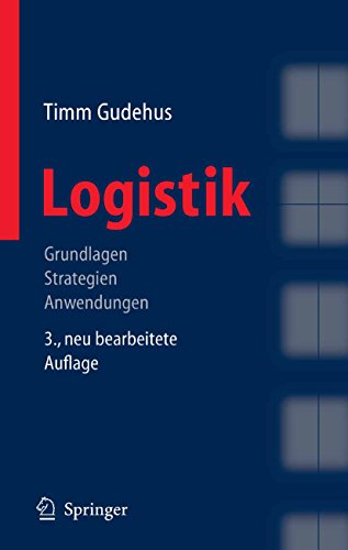 Logistik: Grundlagen - Strategien - Anwendungen