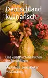 Deutschland kulinarisch: Eine Reise durch die Küchen der Bundesländer