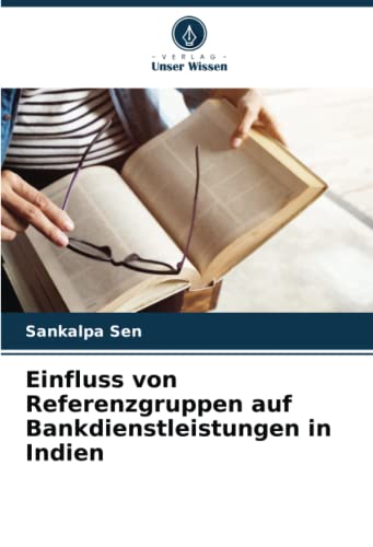 Einfluss von Referenzgruppen auf Bankdienstleistungen in Indien: DE