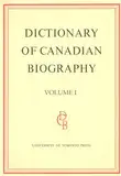 Dictionary of Canadian Biography / Dictionaire Biographique du Canada: Volume I, 1000 - 1700