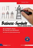 Business-Symbole einfach zeichnen lernen. Die wichtigsten Motive für Flipchart und Whiteboard. Mit Schritt-für-Schritt-Zeichenanleitung (Edition Training aktuell)