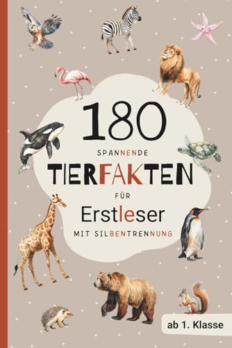 Spannende Fakten über Tiere für Erstleser: Silbenbuch für Kinder zum Lesenlernen ab 1. Klasse | mit Quiz, Rätsel & Lese-Diplom | Geschenk zur Einschulung für Jungen & Mädchen