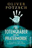 Der Totengräber und die Pratermorde: Ein neuer Fall für Leopold von Herzfeldt | Eine zersägte Jungfrau im historischen Wien (Die Totengräber-Serie, Band 4)