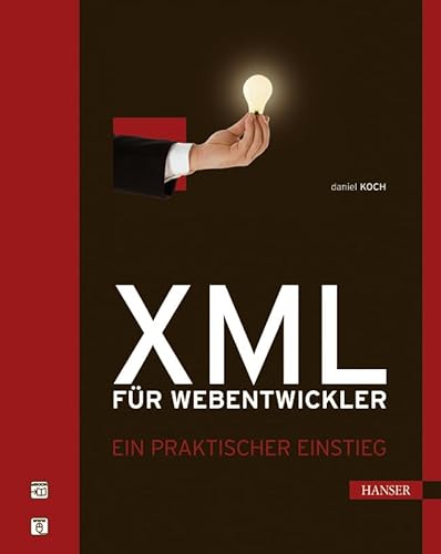 XML für Webentwickler. Ein praktischer Einstieg