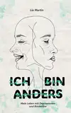 Ich bin anders - normal: Mein Leben mit Depressionen und Borderline