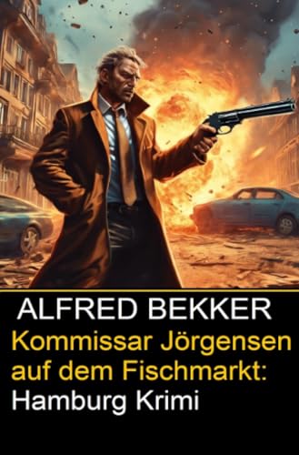 Kommissar Jörgensen auf dem Fischmarkt: Hamburg Krimi