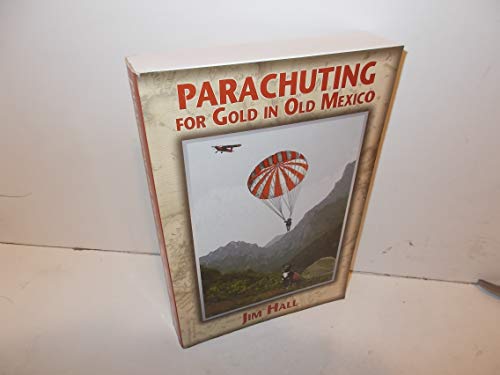 Parachuting for Gold in Old Mexico