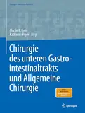 Chirurgie des unteren Gastrointestinaltrakts und Allgemeine Chirurgie (Springer Reference Medizin)