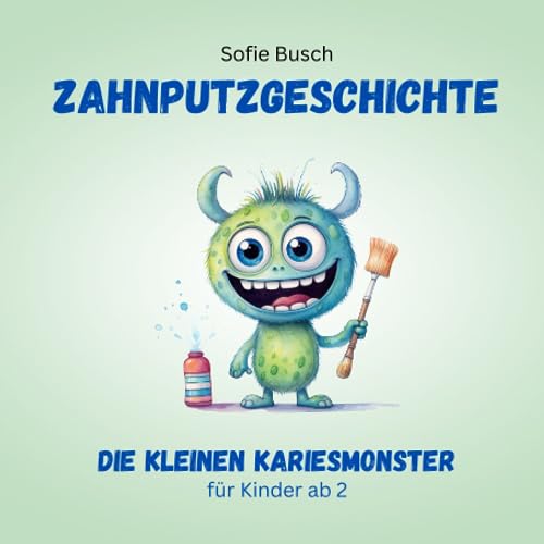 Zahnputzgeschichte: Die kleinen Kariesmonster