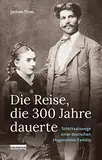 Die Reise, die 300 Jahre dauerte: Schicksalswege einer deutschen Hugenotten-Familie