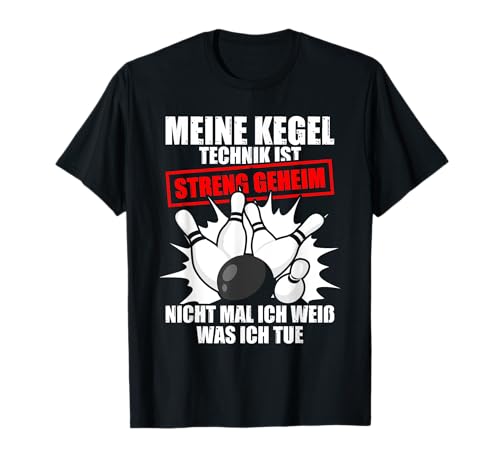 Meine Kegel Technik Kegeln Kegler Sportkegler Kegel T-Shirt