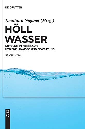 Wasser: Nutzung im Kreislauf: Hygiene, Analyse und Bewertung