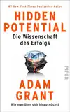 Hidden Potential – Die Wissenschaft des Erfolgs: Wie man über sich hinauswächst