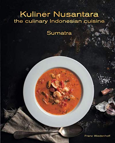 Kuliner Nusantara - the culinary Indonesian cuisine: Sumatra