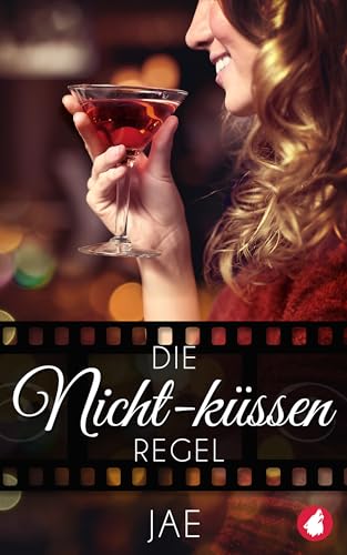 Die Nicht-küssen-Regel (Hollywood-Serie 1)