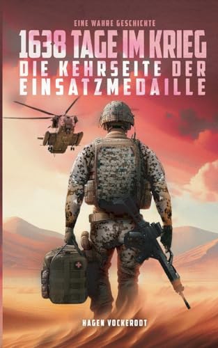 1638 Tage im Krieg: Die Kehrseite der Einsatzmedaille