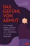 Das Gefühl von Armut: Über knappe Kohle, geringen Selbstwert und einen Sozialstaat, der uns im Stich lässt