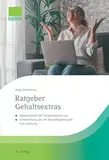 Ratgeber Gehaltsextras: Möglichkeiten der Entgeltoptimierung, Unterstützung bei der Mitarbeitersuche und -bindung