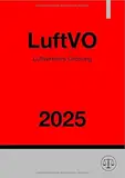 Luftverkehrs-Ordnung - LuftVO 2025: DE