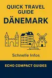 Quick Travel Guide: Dänemark: Schnelle Infos
