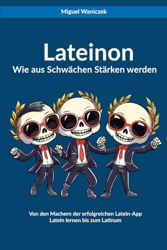 Lateinon: Wie aus Schwächen Stärken werden