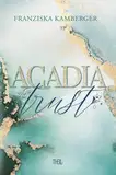 Acadia Trust (ACADIA-Reihe 3)