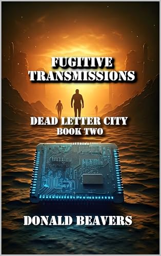 Fugitive Transmissions: Dead Letter City Book Two (Dead Letter City Trilogy 2) (English Edition)