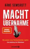 Machtübernahme: Was passiert, wenn Rechtsextremisten regieren | Eine Anleitung zum Widerstand | SPIEGEL Bestseller