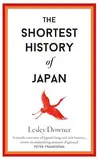 The Shortest History of Japan (Shortest Histories, Band 15)