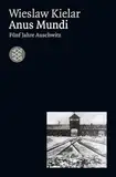 Anus Mundi: Fünf Jahre Auschwitz