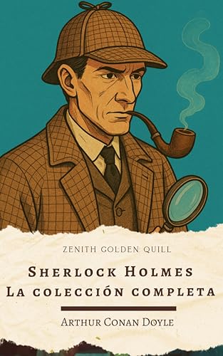 Sherlock Holmes: La colección completa (Spanish Edition)