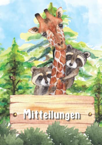 Mitteilungen: Mitteilungsheft für Schule und Kindergarten, Waschbär und Giraffe, DIN A5, mit Vordruck