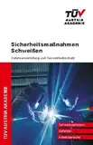 Sicherheitsmaßnahmen Schweißen: Gefahrenverhütung und Gesundheitsschutz