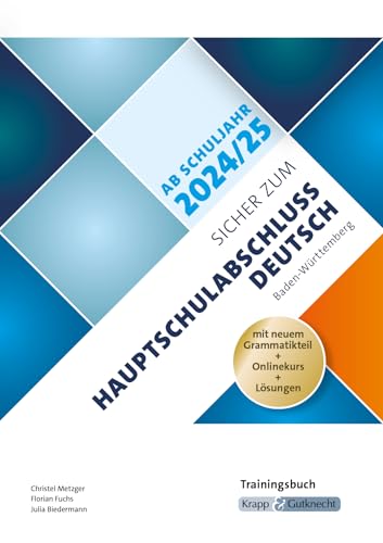 Sicher zum Hauptschulabschluss Deutsch Baden-Württemberg – ab Schuljahr 2024/2025 inkl. Lösungen und Onlinekurs: Trainingsbuch, Hauptschule, ... (Prüfungsvorbereitung: Baden-Württemberg)