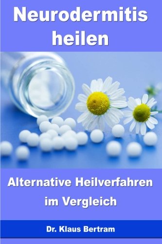 Neurodermitis heilen: Alternative Heilverfahren im Vergleich