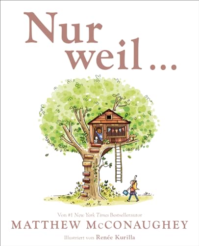 Nur weil ...: Ein Kinderbuch ab 4 Jahren über die Kraft von Widersprüchen