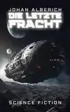 Die letzte Fracht: Science Fiction