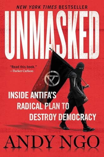 Unmasked: Inside Antifa's Radical Plan to Destroy Democracy