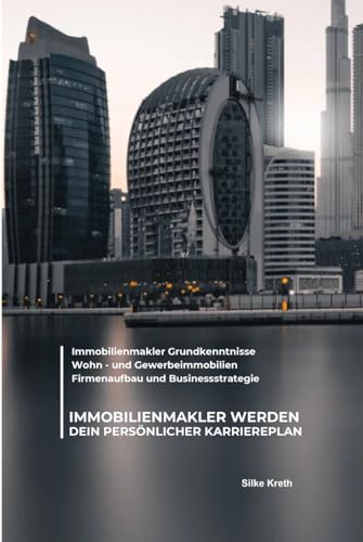 Immobilienmakler werden – Dein persönlicher Karriereplan