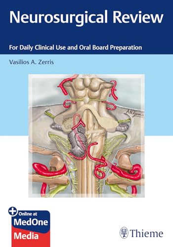 Neurosurgical Review: For Daily Clinical Use and Oral Board Preparation. Plus Online at MedOne Media