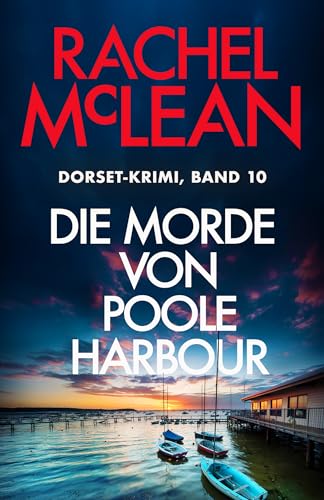 Die Morde von Poole Harbour (Dorset-Krimi 10)
