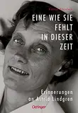 Eine wie sie fehlt in dieser Zeit: Erinnerungen an Astrid Lindgren